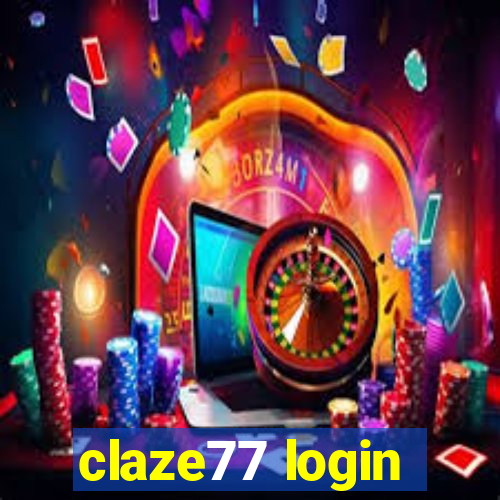 claze77 login